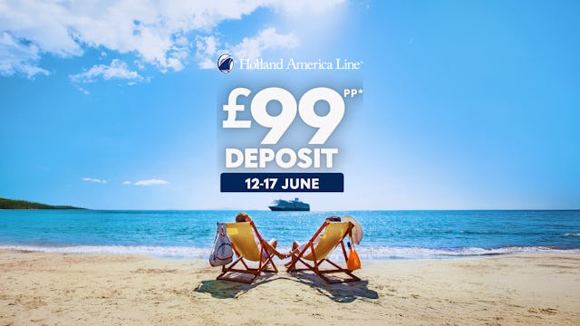 Holland America Flash Sale - £99pp deposits