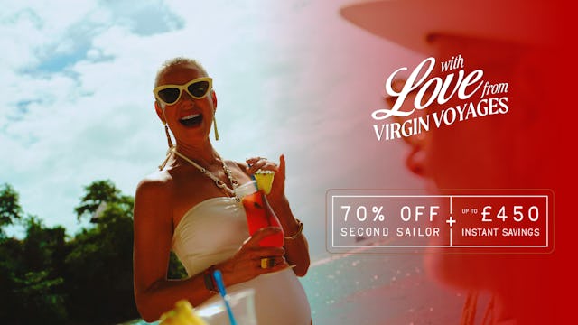 Virgin Voyages 70% off plus up to £450 instant savings