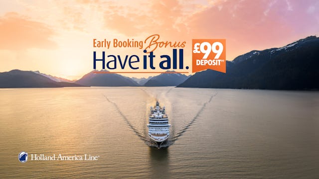 Holland America October Early Booking Bonus & £99pp deposits