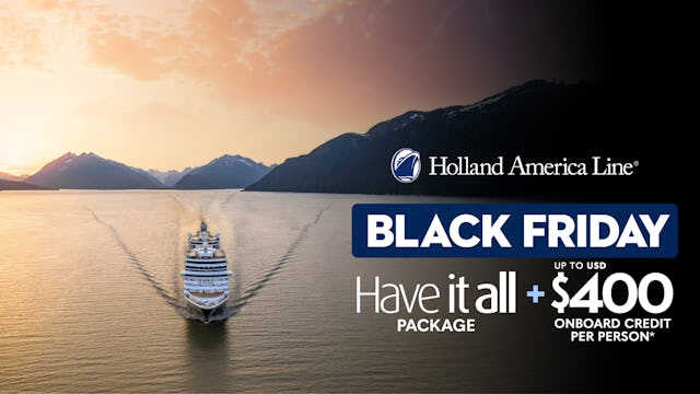 Holland America Black Friday up to $400 onboard credit per person