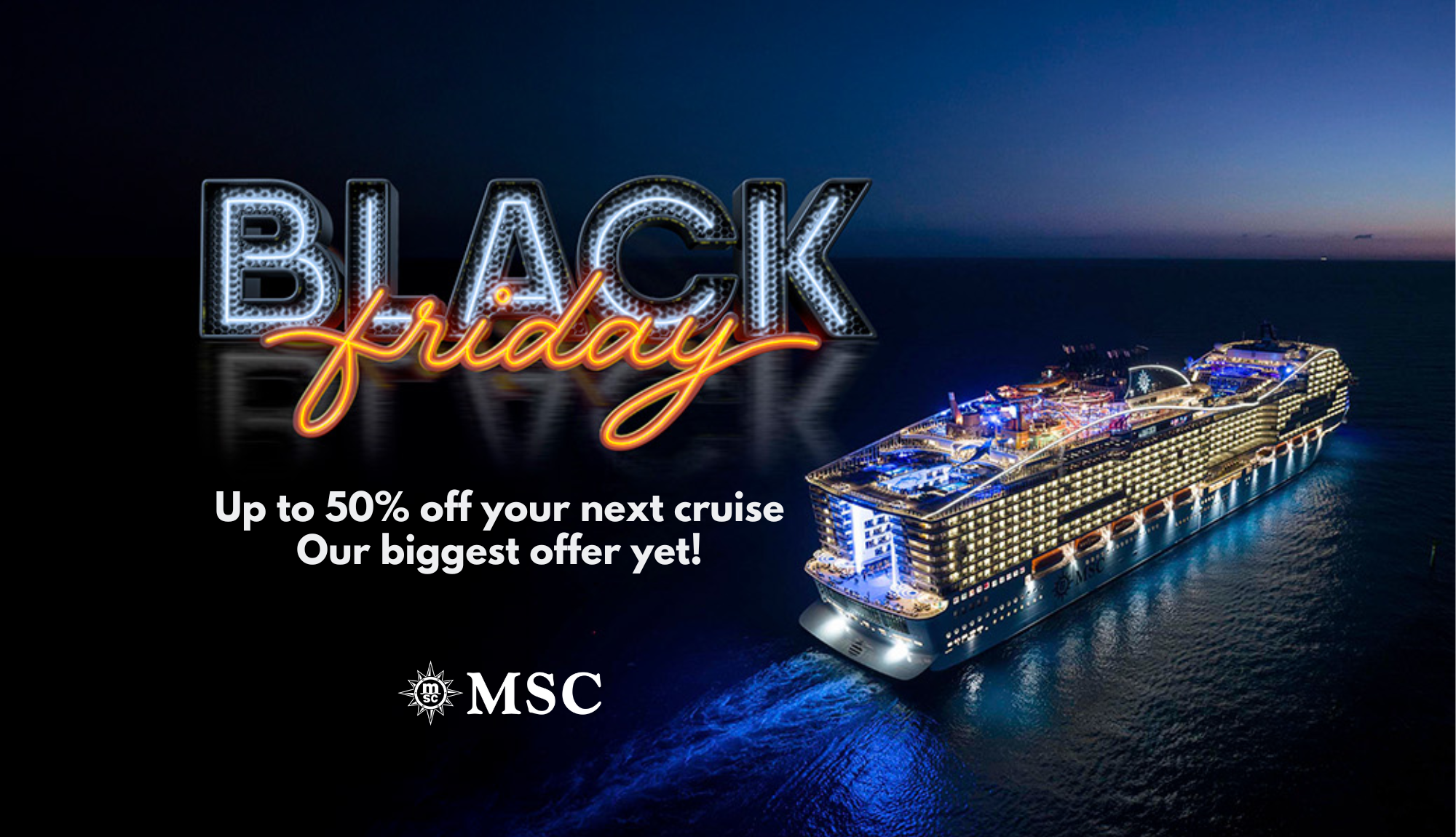  MSC Black Friday Offer up to 50% off your next cruise