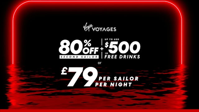 80% off 2nd Sailor + up to $500 bar tab with Virgin Voyages this Black Friday