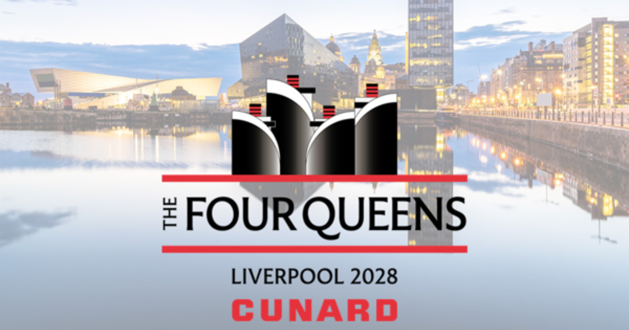 Cunard Four Queens Voyages - Liverpool