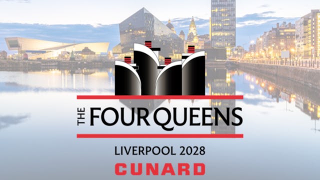 Cunard Four Queens Voyages - Liverpool